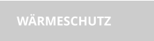 WÄRMESCHUTZ