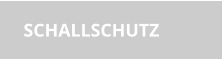SCHALLSCHUTZ
